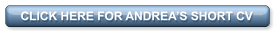 CLICK HERE FOR ANDREA’S SHORT CV
